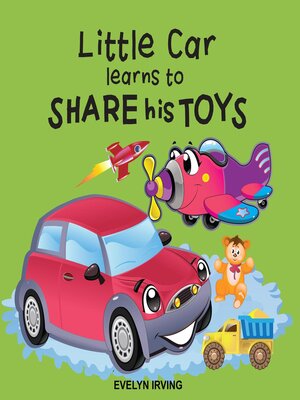 cover image of Little Car Learns to Share his Toys
